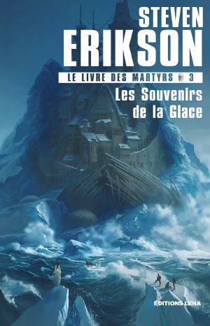 [Malazan Book of the Fallen 03] • Les Souvenirs de la Glace